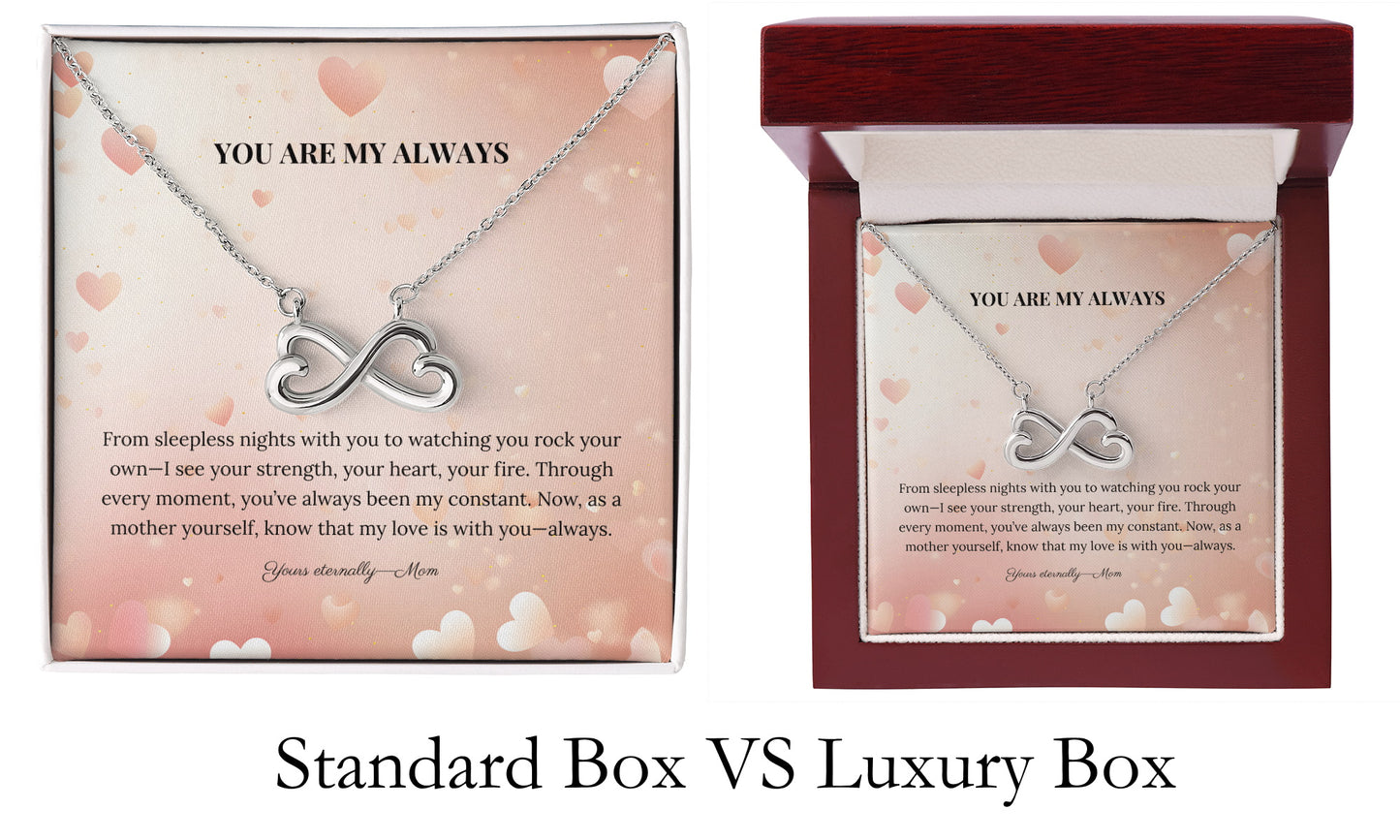 To My Daughter – "You Are My Always" Necklace from Mom - Always From Mom
