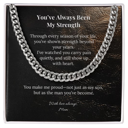 To My Son – You've Always Been My Strength | Cuban Link Chain from Mom