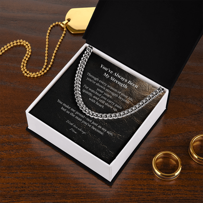 To My Son – You've Always Been My Strength | Cuban Link Chain from Mom