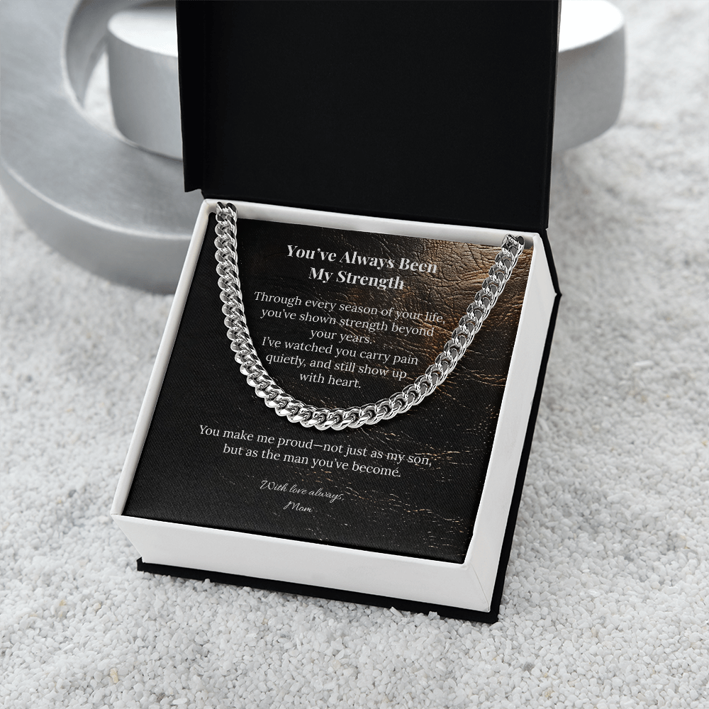 To My Son – You've Always Been My Strength | Cuban Link Chain from Mom