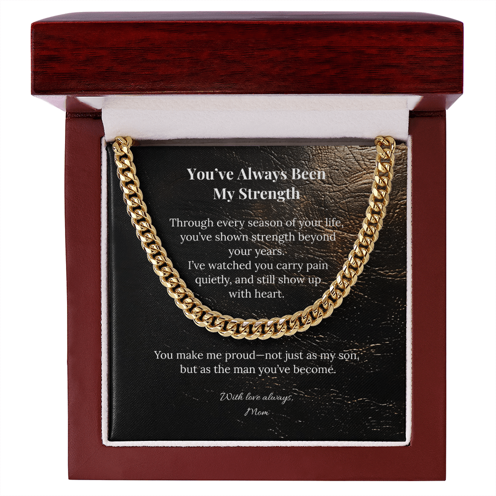 To My Son – You've Always Been My Strength | Cuban Link Chain from Mom