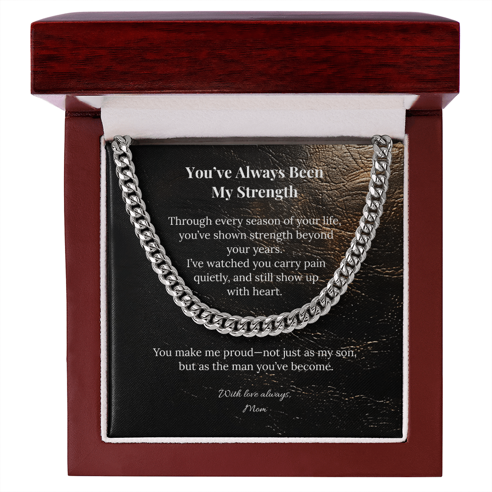 To My Son – You've Always Been My Strength | Cuban Link Chain from Mom