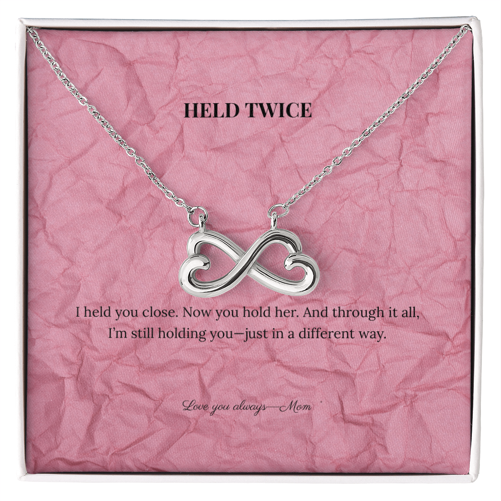 Held Twice - Always From Mom